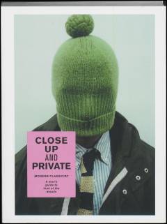 Close up and private : modern classicist : a man's guide to look at the details