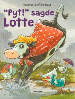 Pyt! sagde Lotte