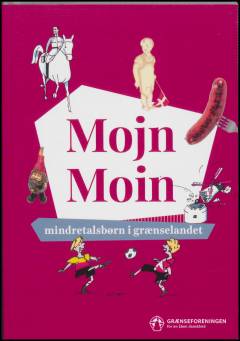 Mojn moin : mindretalsbørn i grænselandet