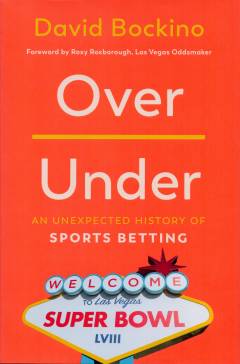 Over/under : an unexpected history of sports betting