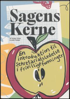Sagens kerne : en introduktion til sekretariatsledelse i frivillige foreninger