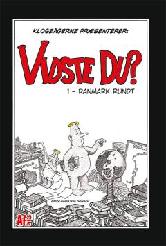 Klogeågerne præsenterer - vidste du?. Bind 1 : Danmark rundt