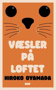 Væsler på loftet : en novellecyklus