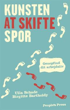 Kunsten at skifte spor : genopfind dit arbejdsliv