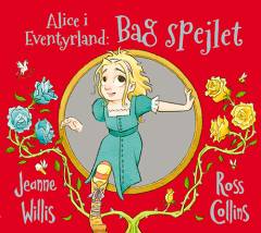 Bag spejlet : Alice i Eventyrland