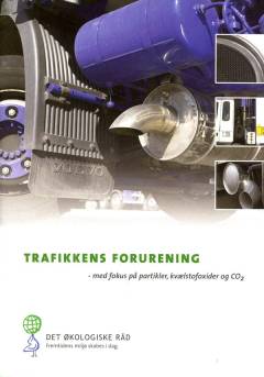 Trafikkens forurening : med fokus på partikler og kvælstofoxider
