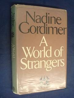 A world of strangers: Nadine Gordimer
