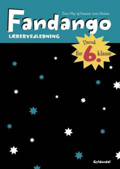 Fandango - dansk for 6. klasse : grundbog -- Lærervejledning