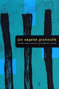 Om engelsk grammatik : hvorfor, hvad, hvordan?