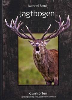 Jagtbogen. Årgang 2013 : Kronhjorten og mange andre oplevelser fra hele verden