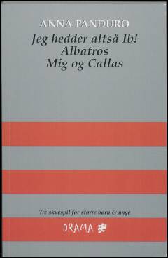 Jeg hedder altså Ib!: Albatros: Mig og Callas