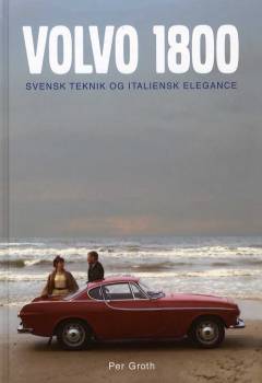 Volvo 1800 : svensk teknik og italiensk elegance
