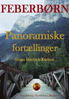 Feberbørn : panoramiske fortællinger