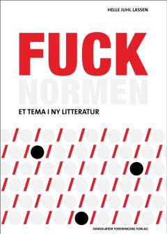 Fuck normen : et tema i ny litteratur