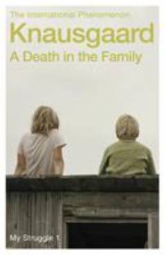 My struggle. Volume 1 : A death in the family