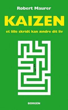 Kaizen : et lille skridt kan ændre dit liv