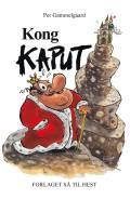 Kong Kaput. Illustration af Jørgen Eivind Hansen. Så til hest