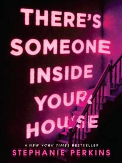 There's someone inside your house : a novel