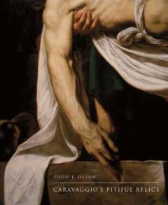 Caravaggio's pitiful relics