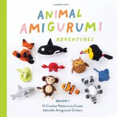 Animal amigurumi adventures. Volume 1 : 15 crochet patterns to create adorable amigurumi critters