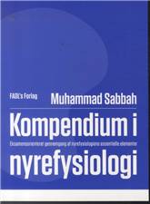 Kompendium i nyrefysiologi : eksamensorienteret gennemgang af nyrefysiologiens essentielle elementer