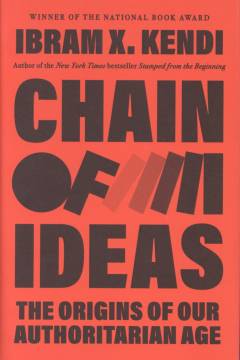 Chain of ideas : the origins of out authoritarian age