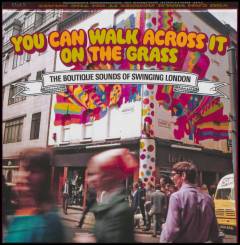 You can walk across it on the grass : the boutique sounds of swinging London
