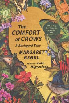 The comfort of crows : a backyard year
