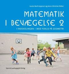 Matematik i bevægelse 2 : i indskolingen - med fokus på geometri
