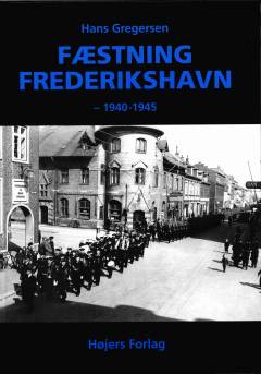 Fæstning Frederikshavn : 1940-1945