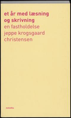 Et år med læsning og skrivning : en fastholdelse