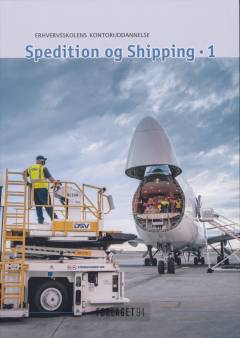 Spedition og shipping : erhvervsskolens kontoruddannelse. Bind 1