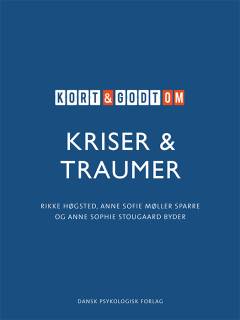 Kort & godt om kriser & traumer