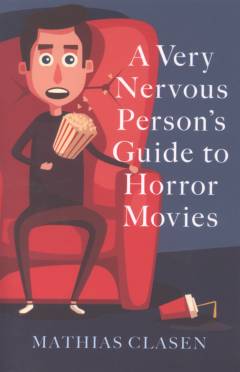 A very nervous person's guide to horror movies
