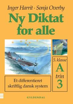 Ny diktat for alle, 5. klasse. Hæfte A, trin 3