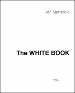 The white book : The Beatles, the bands, the biz : an insider's look at an era