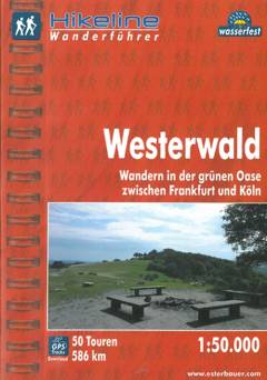 Westerwald : wandern in der grünen Oase zwischen Frankfurt und Köln
