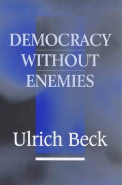 Democracy without enemies