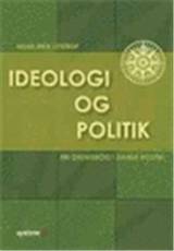 Ideologi og politik : en grundbog i dansk politik