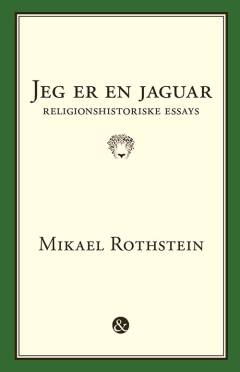 Jeg er en jaguar : religionshistoriske essays