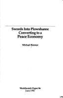 Swords into plowshares : converting to a peace economy