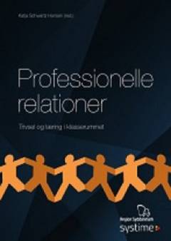 Professionelle relationer : trivsel og læring i klasserummet