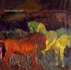 Per Kirkeby : paintings and sculpture