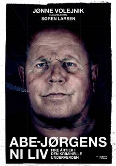 Abe-Jørgens ni liv : fire årtier i den kriminelle underverden