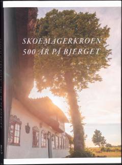Skoemagerkroen : 500 år på bjerget