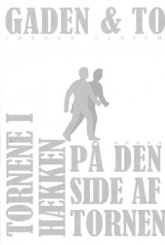 Tornene i hækken & På den anden side af gaden