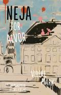 Neja for alvor. Byens
