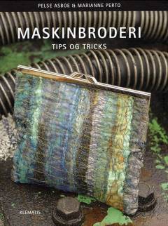 Maskinbroderi : tips og tricks