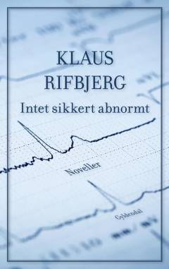 Intet sikkert abnormt : noveller