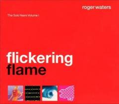 Flickering flame : the solo years volume 1